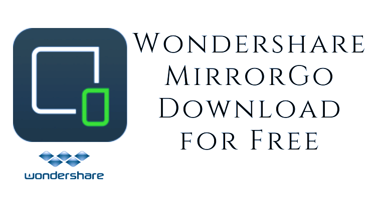 Wondershare MirrorGo 2024 Crack + License Key [Windows 11]